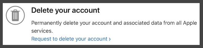 Delete your account option in Apple ID.