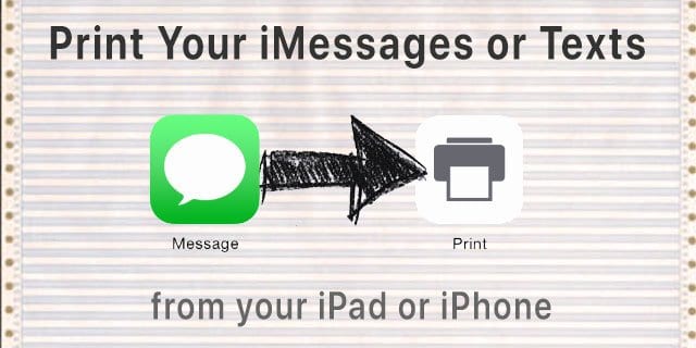 How to print iMessage or Text message conversations on iPad or iPhone