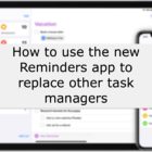 How to use the new Reminders app to replace other task managers - Complete Guide