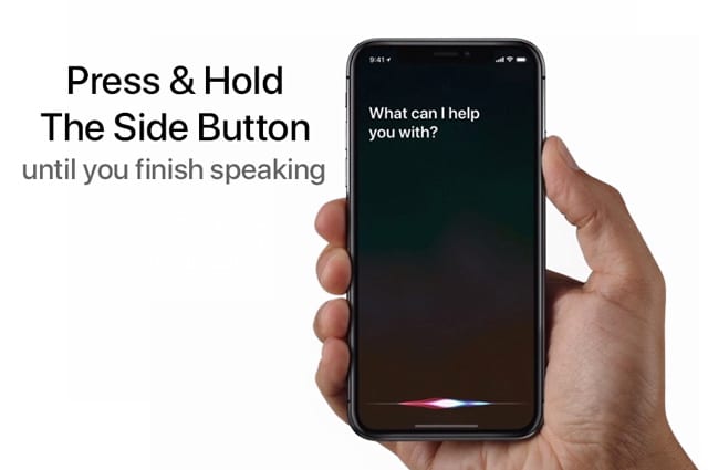 press and hold side button for Siri
