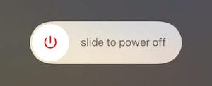Slide to power off button.